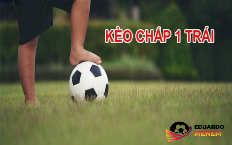 Một Số Lưu Ý Quan Trọng Khi Chơi Kèo Chấp 1 Trái